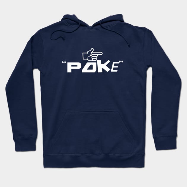 Poke me! Funny meme Hoodie by Crazy Collective